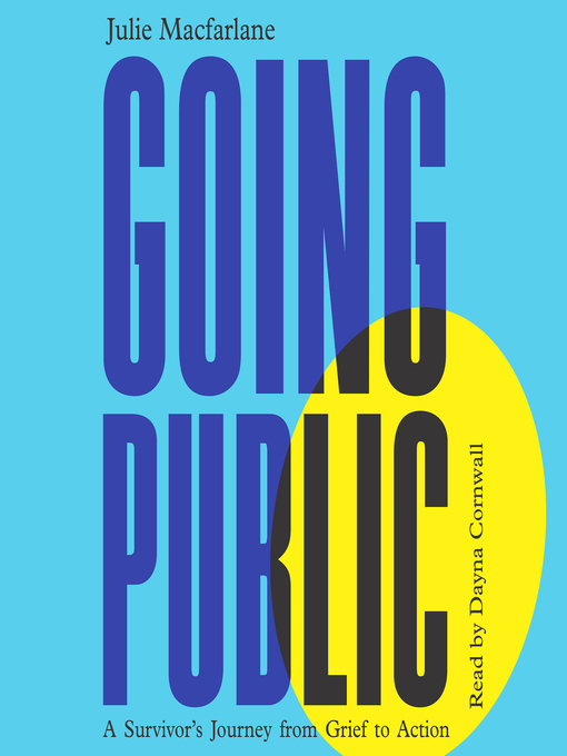 Title details for Going Public by Julie Macfarlane - Available